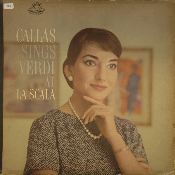 Callas, Maria: Callas sings Verdi at La Scala
