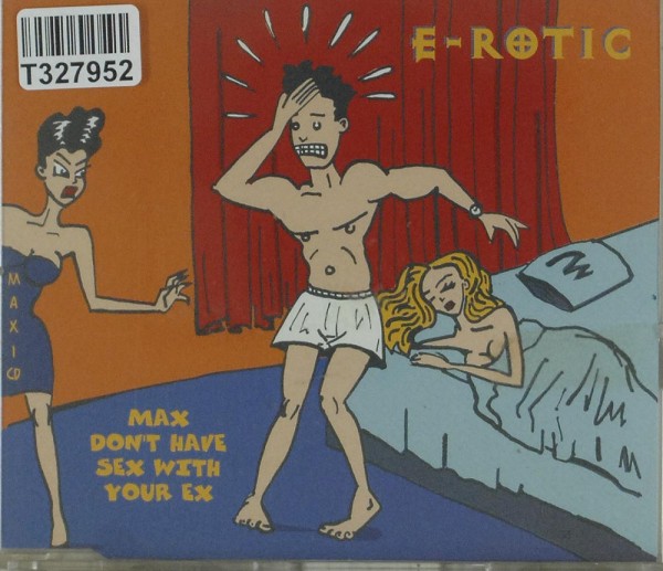 E-Rotic: Max Don&#039;t Have Sex With Your Ex