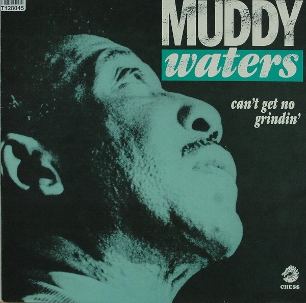 Muddy Waters: Can&#039;t Get No Grindin&#039;