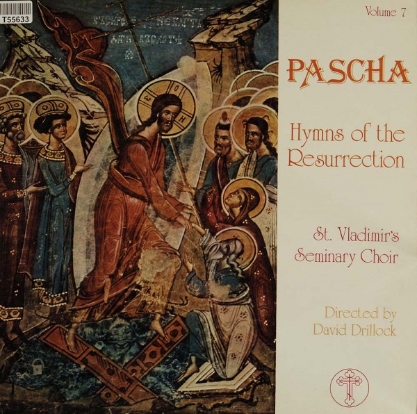 St. Vladimir&#039;s Seminary Choir: Pascha - Hymns Of The Resurrection - Volume 7