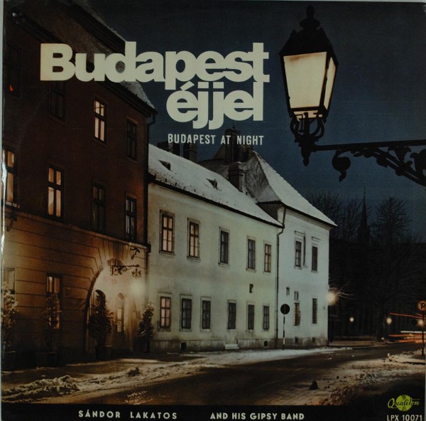 Sándor Lakatos And His Gipsy Band: Budapest Éjjel