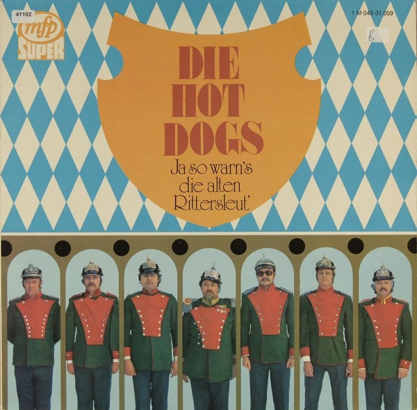 Hot Dogs: Ja so warn´s die alten Rittersleut´