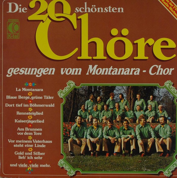Montanara Chor: Die 20 Schönsten Chöre Gesungen Vom Montanara-Chor