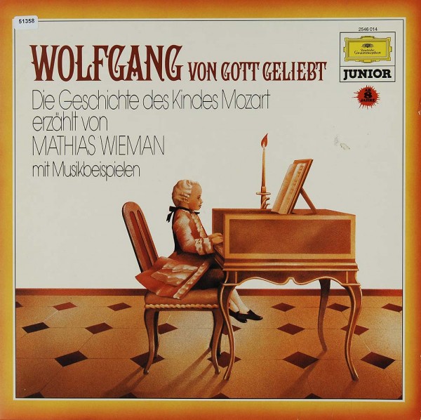 Mozart: Wolfgang von Gott geliebt - Die Geschichte Mozarts