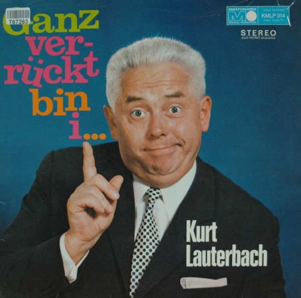 Kurt Lauterbach: Ganz Verrückt Bin I...