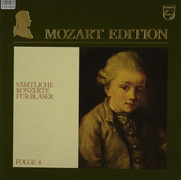Wolfgang Amadeus Mozart: Mozart Edition 4 ● Sämtliche Konzerte Für Bläser