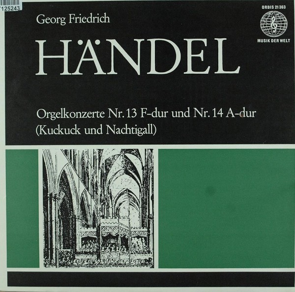 Georg Friedrich Händel: Orgelkonzerte Nr. 13 F-dur Und Nr. 14 A-dur (Kuckuck Und