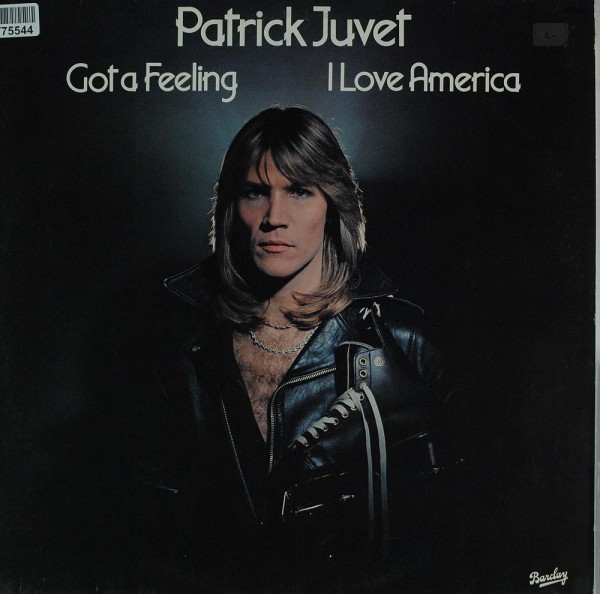 Patrick Juvet: Got A Feeling - I Love America