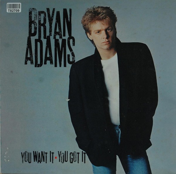 Bryan Adams: You Want It, You Got It