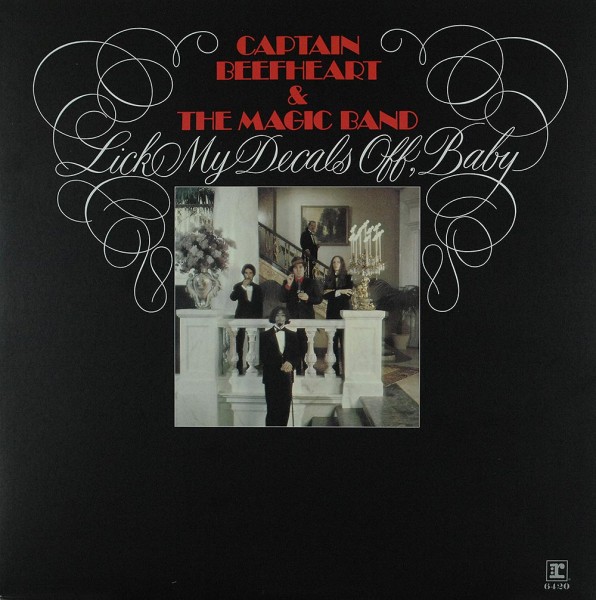 Captain Beefheart &amp; The Magic Band: Lick My Decals Off, Baby