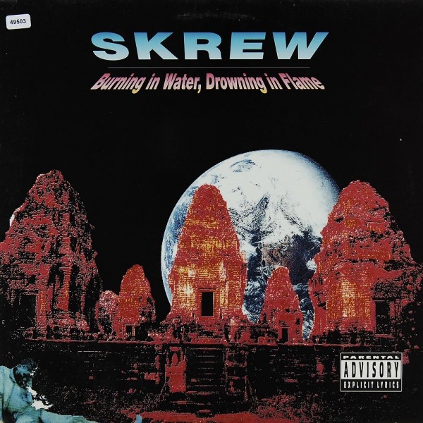 Skrew: Burning in Water, Drowning in Flame
