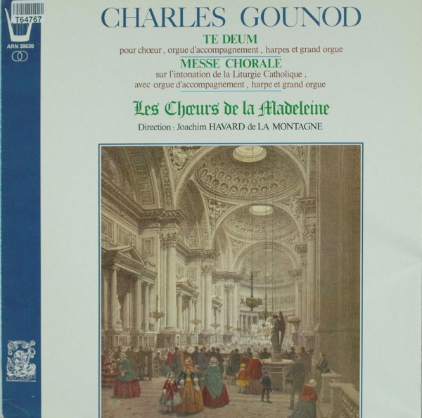 Charles Gounod, Choeur De La Madeleine: Te Deum / Messe Chorale
