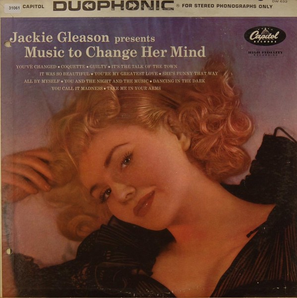 Gleason, Jackie: Music to change her Mind
