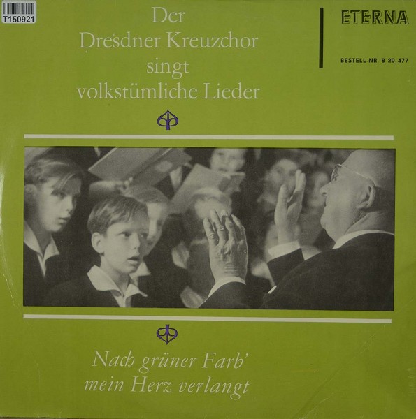 Dresdner Kreuzchor: Nach Grüner Farb&#039; Mein Herz Verlangt. Der Dresdner Kreuz