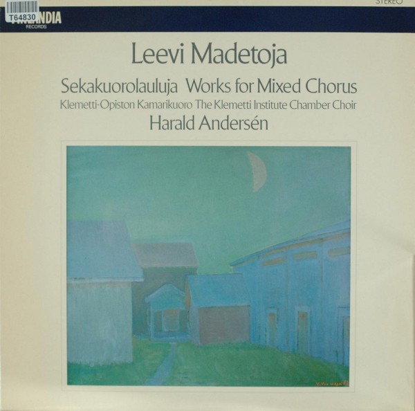 Leevi Madetoja / Klemetti-Opiston Kamarikuo: Sekakuorolauluja / Works For Mixed Chorus