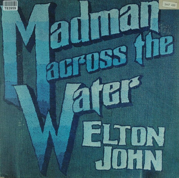 Elton John: Madman Across The Water