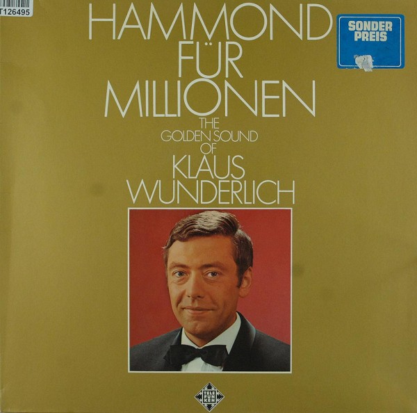 Klaus Wunderlich: Hammond Für Millionen - The Golden Sound Of Klaus Wunder