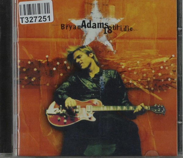 Bryan Adams: 18 Til I Die