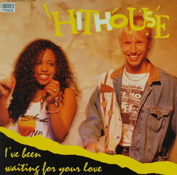 Hithouse: I&#039;ve Been Waiting For Your Love