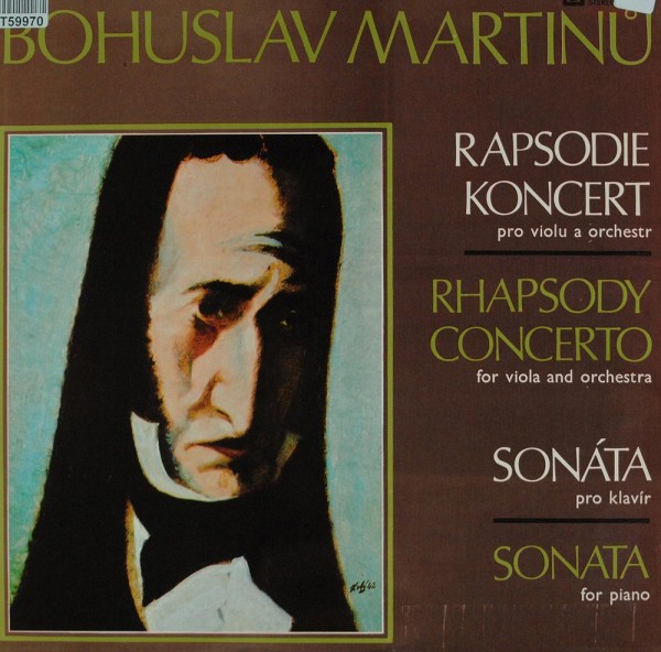 Bohuslav Martinů: Rapsodie Koncert Pro Violu A Orchestr - Sonáta Pro Klavír