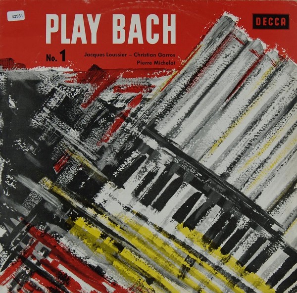 Loussier, Jacques: Play Bach No. 1