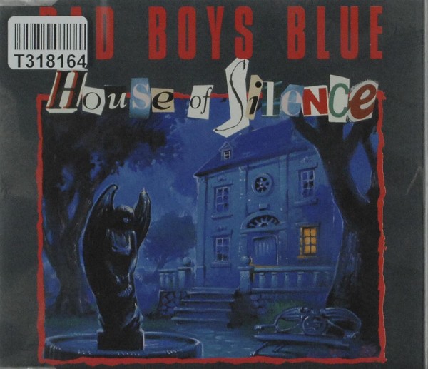 Bad Boys Blue: House Of Silence