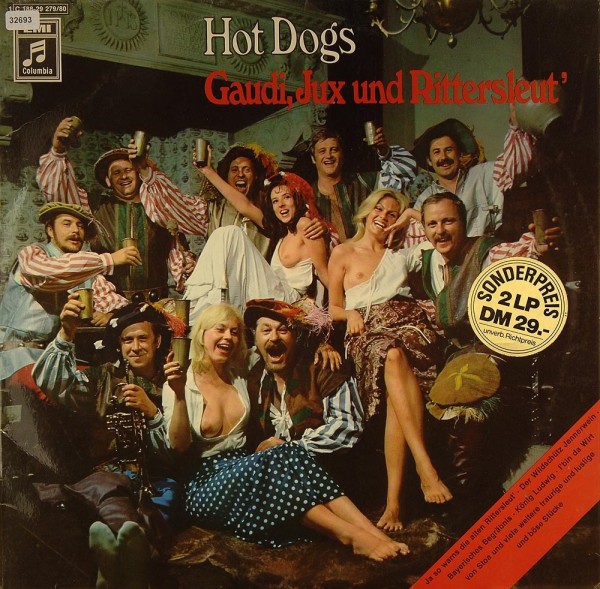 Hot Dogs: Gaudi, Jux und Rittersleut`