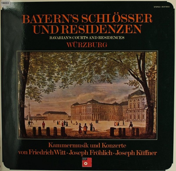 Witt / Fröhlich / Küffner: Bayern`s Schlösser und Residenzen ( Würzburg)
