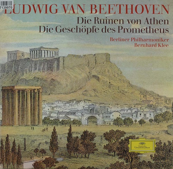 Ludwig van Beethoven: Die Ruinen Von Athen / Die Geschöpfe Des Prometheus