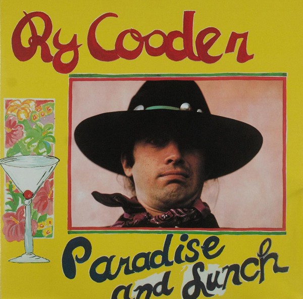 Ry Cooder: Paradise And Lunch
