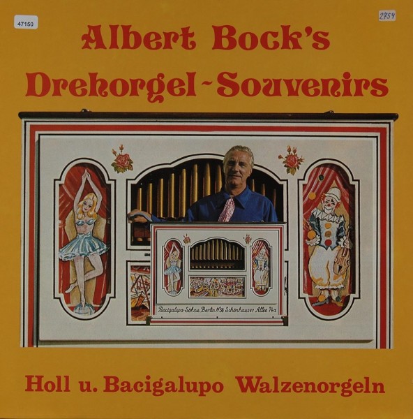 Bock, Albert: Albert Bock´s Drehorgel-Souvenirs