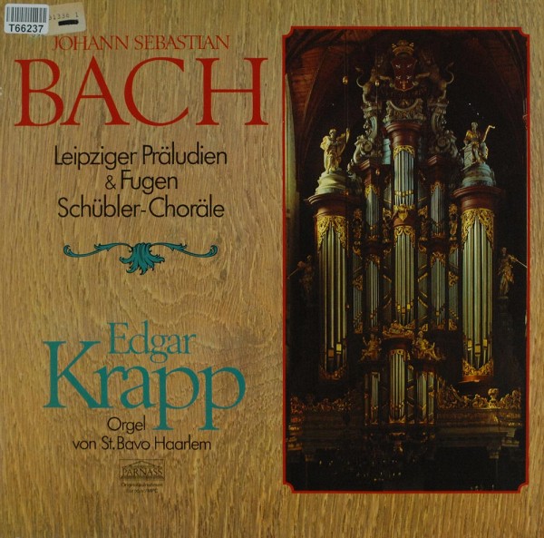 Johann Sebastian Bach, Edgar Krapp: Leipziger Präludien &amp; Fugen / Schübler-Choräle / Orgel