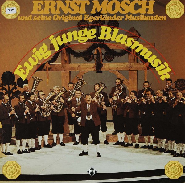 Mosch, Ernst &amp; Original Egerländer Musikanten: Ewig junge Blasmusik