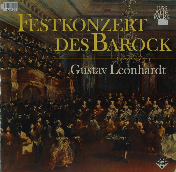 Gustav Leonhardt: Festkonzert Des Barock