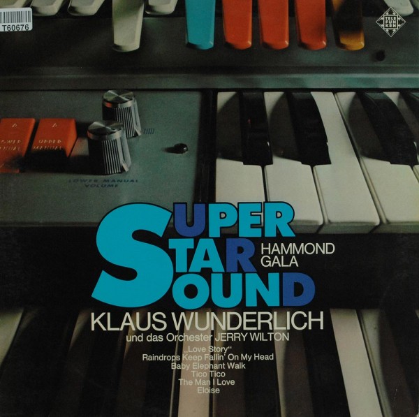 Klaus Wunderlich Und Das Orchester Jerry Wilton: Super Star Sound Hammond Gala