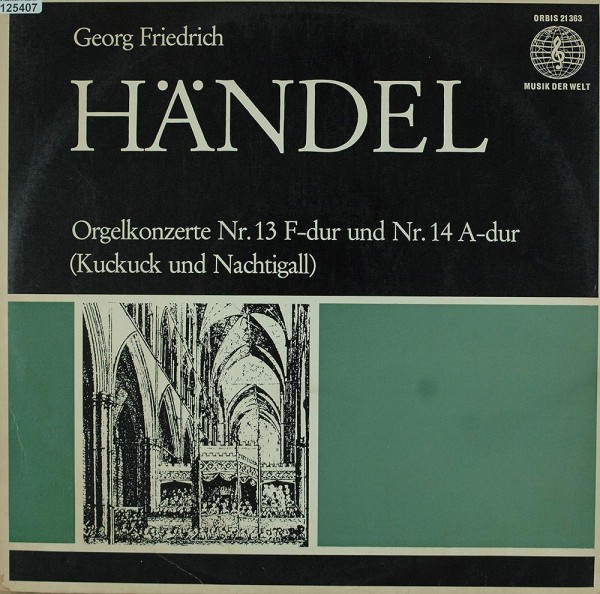 Georg Friedrich Händel: Orgelkonzerte Nr. 13 F-dur Und Nr. 14 A-dur (Kuckuck Und