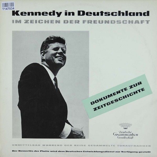 John F. Kennedy: Kennedy In Deutschland - Im Zeichen Der Freundschaft