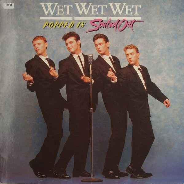 Wet Wet Wet: Popped In Sold Out