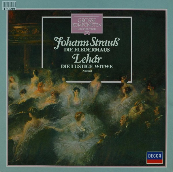 Johann Strauss Jr. / Franz Lehár: Grosse Komponisten Und Ihre Musik 65: Johann Strauss / Lehár - Die