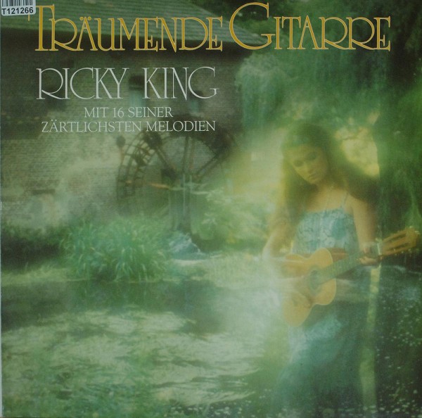 Ricky King: Träumende Gitarre (Mit 16 Seiner Zärtlichsten Melodien)
