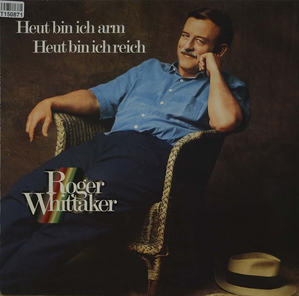Roger Whittaker: Heut Bin Ich Arm - Heut Bin Ich Reich