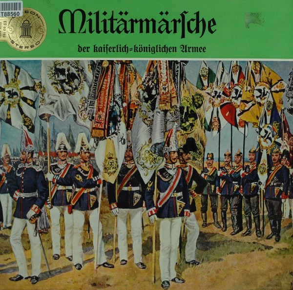 Großes Militärorchester Alfred Matschat Unte: Militärmärsche Der Kaiserlich-Königlichen Armee
