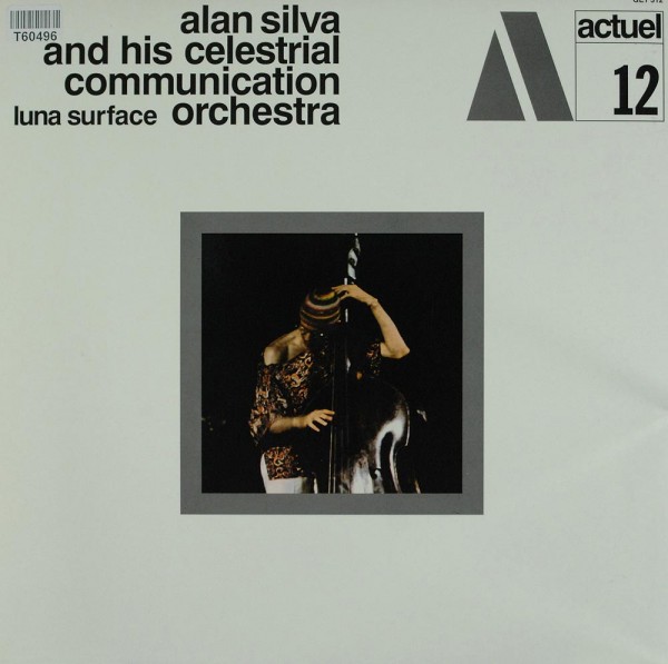 Alan Silva And His The Celestrial Communication Orchestra: Luna Surface