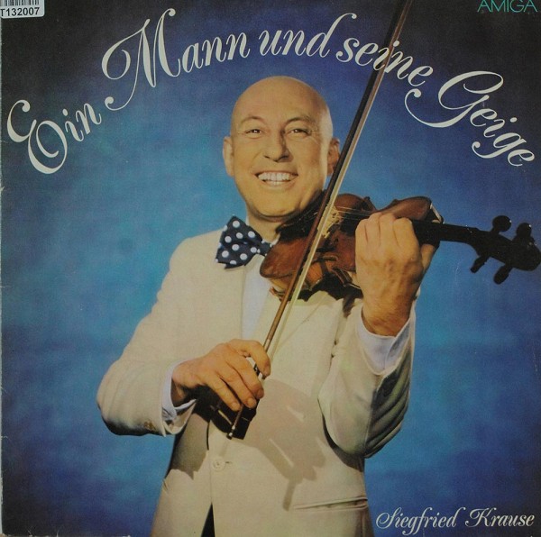 Siegfried Krause: Ein Mann Und Seine Geige