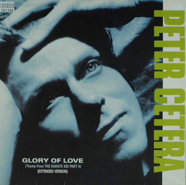 Peter Cetera: Glory Of Love (Extended Version)