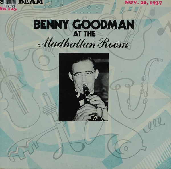 Benny Goodman: At The Madhattan Room - Nov. 20, 1937