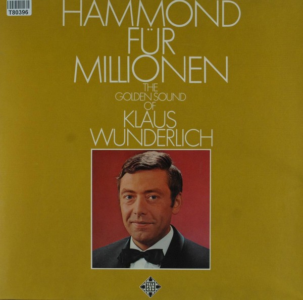 Klaus Wunderlich: Hammond Für Millionen - The Golden Sound Of Klaus Wunder