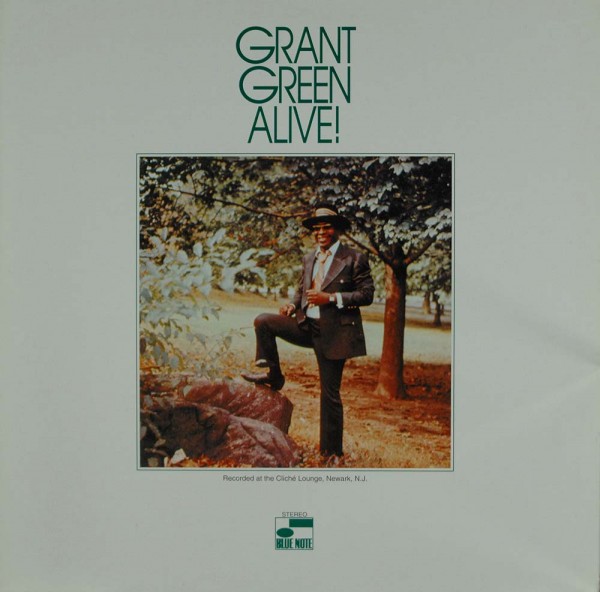 Grant Green: Alive!