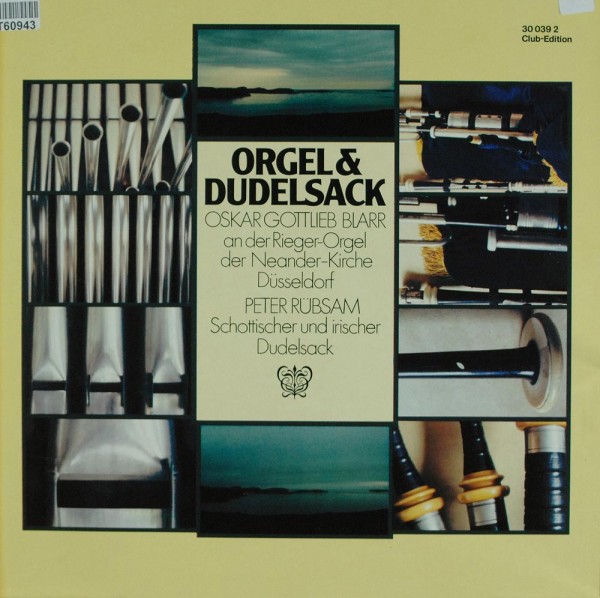 Oskar Gottlieb Blarr &amp; Peter Rübsam: Orgel &amp; Dudelsack