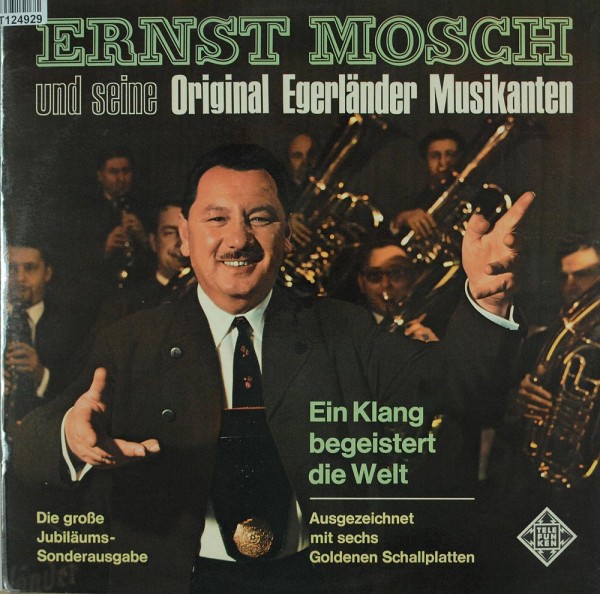Ernst Mosch Und Seine Original Egerländer Mu: Ein Klang Begeistert Die Welt
